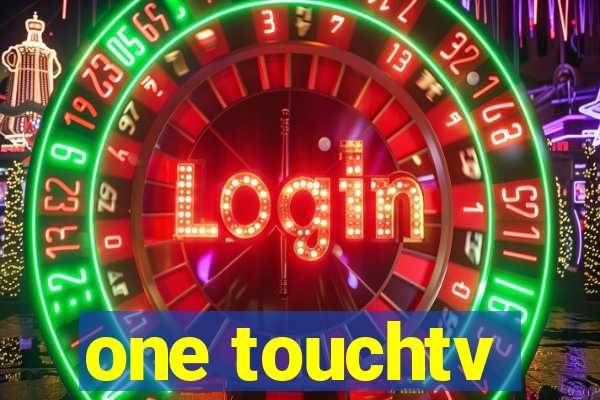 one touchtv